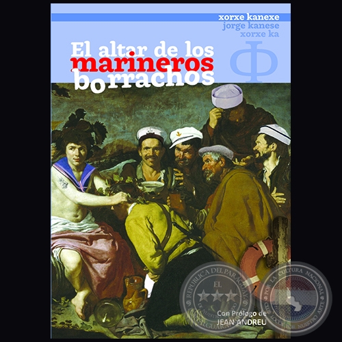 EL ALTAR DE LOS MARINEROS BORRACHOS - Autor: JORGE KANESE - Año 2015